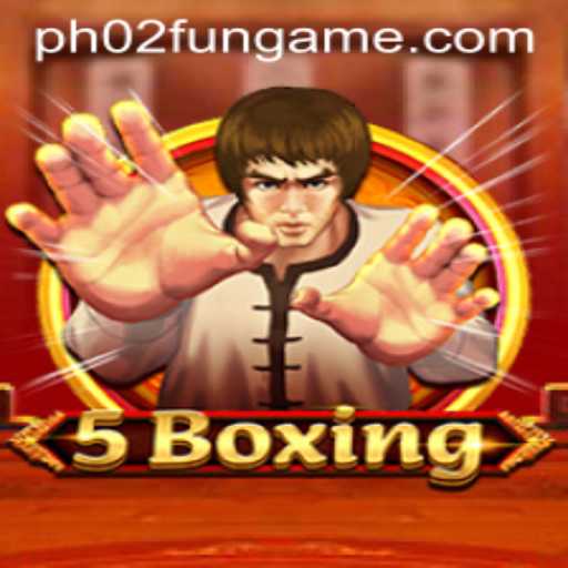Exploring the Innovative World of 5Boxing on PH02.FUN