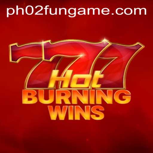Discover the Thrills of HotBurningWins on PH02.FUN