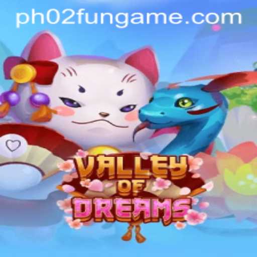 Unveiling ValleyofDreams: An Immersive Gaming Experience with PH02.FUN